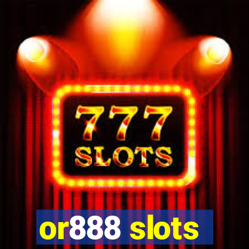 or888 slots